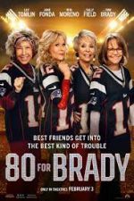 Watch 80 for Brady Moviesjoy