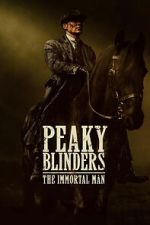 Watch Peaky Blinders: The Immortal Man Moviesjoy