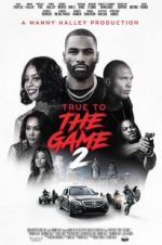 Watch True to the Game 2 Moviesjoy