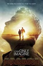 Watch I Can Only Imagine Moviesjoy