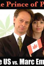 Watch Prince of Pot The US vs Marc Emery Moviesjoy