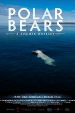Watch Polar Bears A Summer Odyssey Moviesjoy