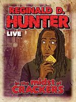 Watch Reginald D Hunter Live: In the Midst of Crackers Moviesjoy