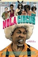 Watch N.O.L.A Circus Moviesjoy