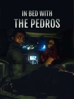 Watch In Bed with the Pedros Moviesjoy