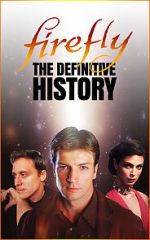 Watch Firefly: The Definitive History Moviesjoy