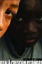 Watch Oxala Crescam Pitangas Moviesjoy