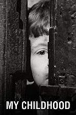 Watch My Childhood Moviesjoy