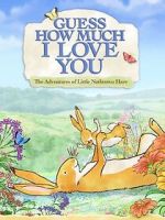 Watch Guess How Much I Love You: Friendship Adventures Moviesjoy