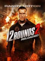 Watch 12 Rounds 2: Reloaded Moviesjoy