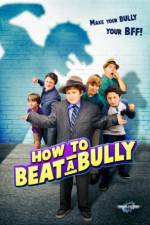 Watch How to Beat a Bully Moviesjoy