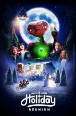 Watch E.T.: A Holiday Reunion Moviesjoy