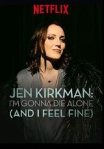 Watch Jen Kirkman: I'm Gonna Die Alone (And I Feel Fine) Moviesjoy