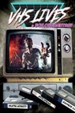 Watch VHS Lives: A Schlockumentary Moviesjoy