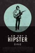 Watch I Am Not a Hipster Moviesjoy