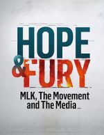 Watch Hope & Fury: MLK, the Movement and the Media Moviesjoy