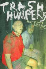 Watch Trash Humpers Moviesjoy
