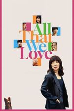 Watch All That We Love Moviesjoy
