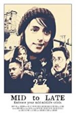 Watch Mid to Late Moviesjoy