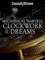 Watch Mechanical Marvels: Clockwork Dreams Moviesjoy
