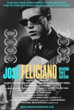 Watch Jose Feliciano: Behind This Guitar Moviesjoy