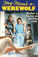 Watch My Mom's a Werewolf Moviesjoy