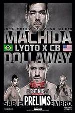 Watch UFC Fight Night 58: Machida vs. Dollaway Prelims Moviesjoy