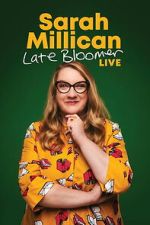 Watch Sarah Millican: Late Bloomer Moviesjoy