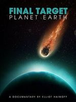 Watch Final Target: Planet Earth Moviesjoy