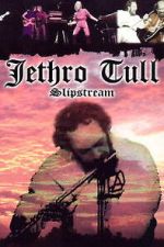 Watch Jethro Tull: Slipstream Moviesjoy