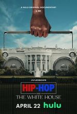 Watch Hip-Hop and the White House Moviesjoy