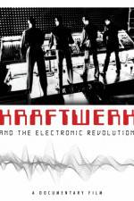 Watch Kraftwerk and the Electronic Revolution Moviesjoy