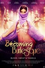 Watch Becoming Burlesque Moviesjoy