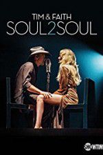 Watch Tim & Faith: Soul2Soul Moviesjoy