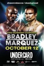 Watch Timothy Bradley vs Juan Manuel Marquez Undercard Moviesjoy