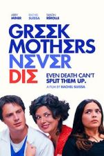 Watch Greek Mothers Never Die Moviesjoy