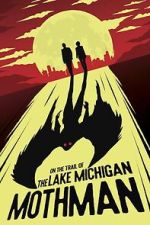 Watch On the Trail of the Lake Michigan Mothman Moviesjoy