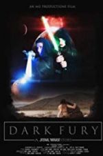 Watch Dark Fury: A Star Wars Fan Film Moviesjoy