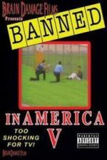Watch Banned! In America V: The Final Chapter Moviesjoy