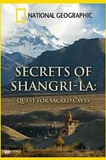 Watch National Geographic Secrets of Shangri-La Quest For Sacred Caves Moviesjoy