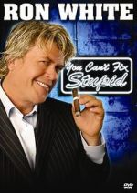 Watch Ron White: You Can\'t Fix Stupid Moviesjoy