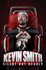 Watch Kevin Smith: Silent But Deadly Moviesjoy