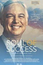 Watch The Soul of Success: The Jack Canfield Story Moviesjoy