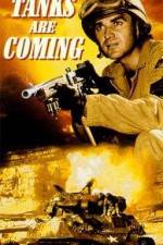 Watch The Tanks Are Coming Moviesjoy