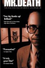 Watch Mr Death The Rise and Fall of Fred A Leuchter Jr Moviesjoy