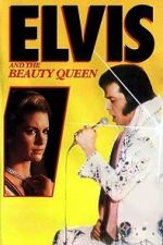 Watch Elvis and the Beauty Queen Moviesjoy