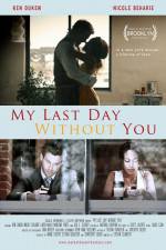 Watch My Last Day Without You Moviesjoy