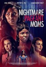 Watch Nightmare Pageant Moms Moviesjoy