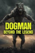 Watch Dogman: Beyond the Legend Moviesjoy