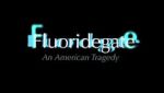 Watch Fluoridegate: an American Tragedy Moviesjoy